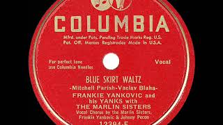1949 HITS ARCHIVE: Blue Skirt Waltz - Frankie Yankovic (his original version)