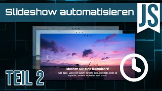 Die Slideshow zeitgesteuert automatisch weiterschalten - JavaScript Tutorial Teil 2 - Deutsch