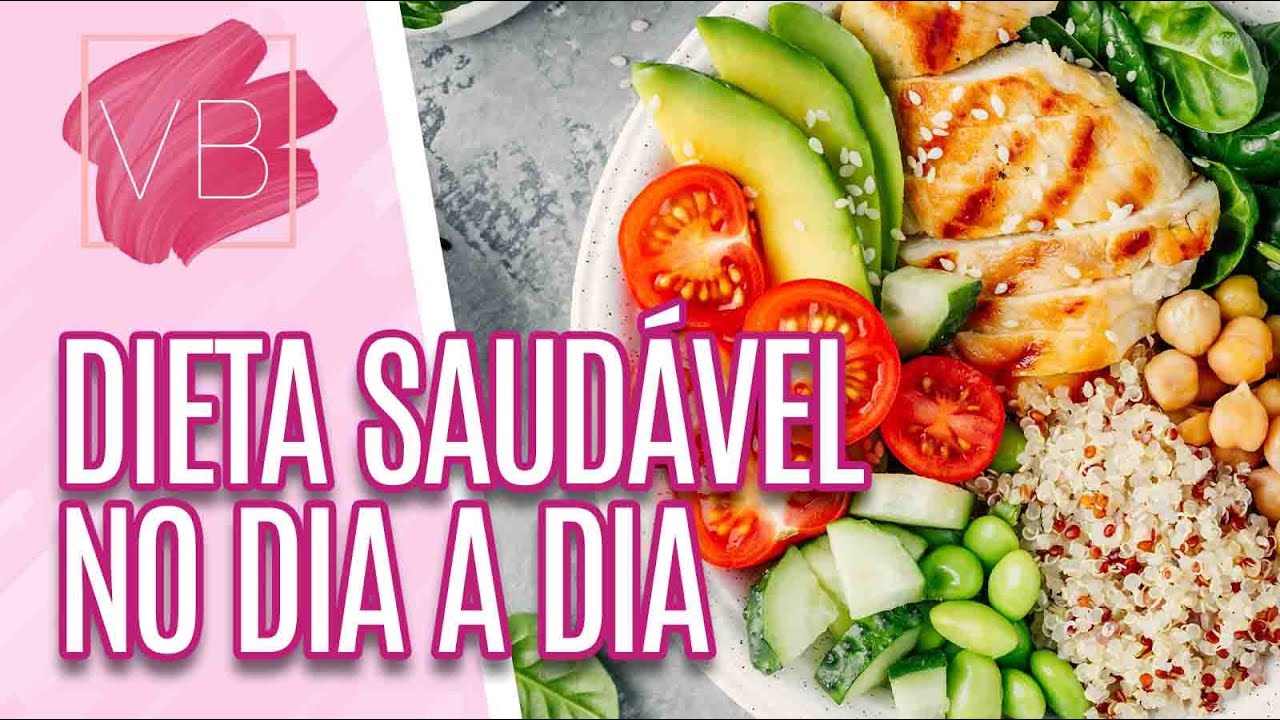 Dieta saudável: saiba qual a quantidade mínima de consumo no dia a dia - Você Bonita (29/07/21)