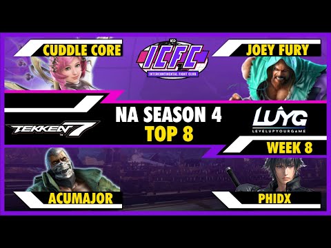 ICFC NA Season 4 Week 8 Top 8: Cuddle_Core, Joey Fury, Acumajor, PhiDX【Tekken 7 4.22】