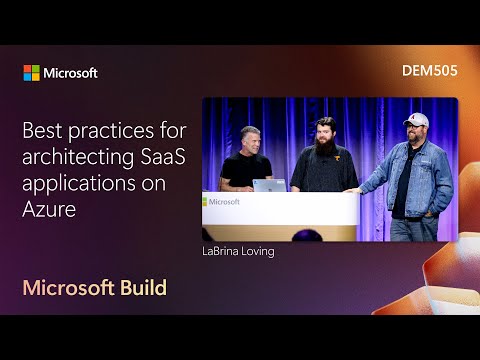 Best practices for architecting SaaS applications on Azure | DEM505