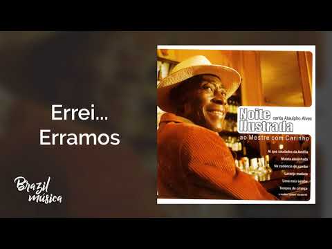 Noite Ilustrada - Errei... Erramos - Canta Ataulpho Alves