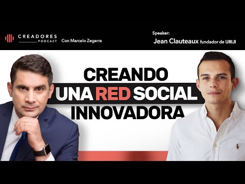 ¿Cómo crear una red social innovadora? | Con Jean Clauteaux, fundador de URIJI