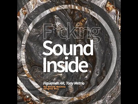 Figueredo AR, Tony Metric - THE GROOVE MACHINE (Original Mix)
