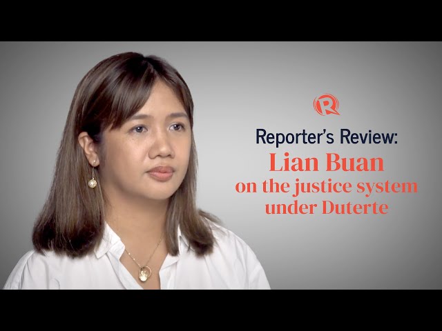 Reporter’s Review: Lian Buan on the justice system under Duterte