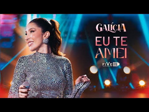 Galícia - Eu Te Amei ( DVD Uma Pancada de Forró )