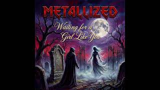 Download lagu Metallized – Waiting for a Girl Like You (Foreigner Cover) mp3 Download lagu Metallized – Waiting for a Girl Like You (Foreigner Cover) mp3
