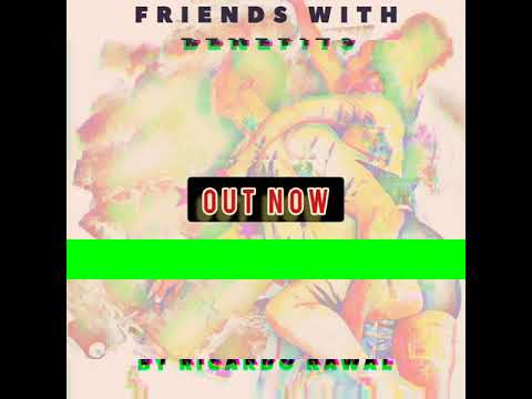 Ricardo Rawal - friends with benefits