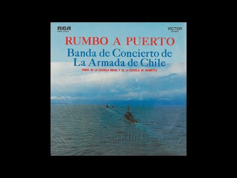 Himnos y Marchas militares de la armada de Chile | LP Rumbo a Puerto 1970