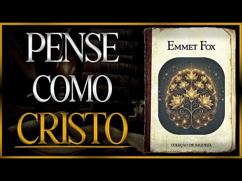 Como PENSAR com o ESPÍRITO e NÃO com o MUNDO por (Emmet Fox Audiolivro COMPLETO)