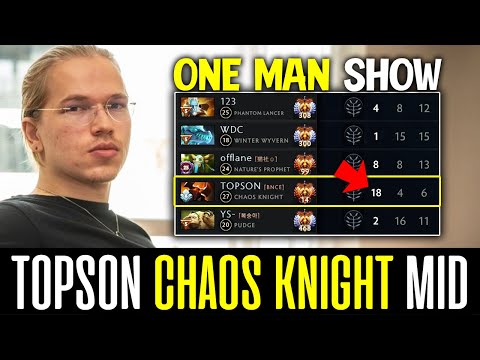 How to CARRY teammates w/ CHAOS KNIGHT - TOPSON One Man Show DOTA 2