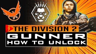 Division 2 HOW TO UNLOCK GUNNER NEW SPECIALIST and ABILITIES  - 4th SPECIALIST