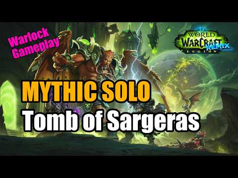 Warlock Destroys Mythic Tomb of Sargeras Solo in Legion Remix