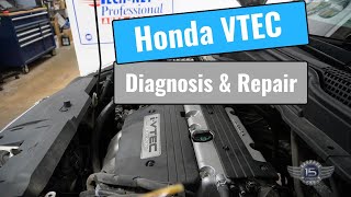 Honda VTEC Diagnosis & Repair