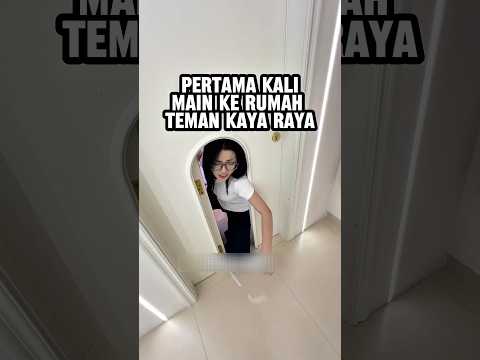 Gak mau lagi main ke rumah orang kaya