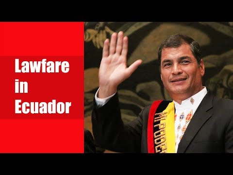 Rafael Correa is the latest victim of 'anti-corruption' cases