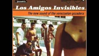 Los Amigos Invisibles - Quiero desintegrar a tu Novio