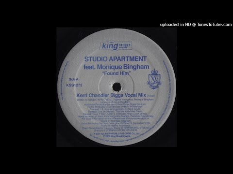 Studio Apartment Feat. Monique Bingham | Found Him (Kerri Chandler Bigga Vocal Mix)