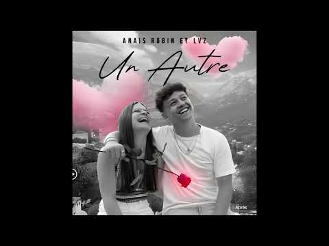 Anais Robin feat LVZ - Un autre