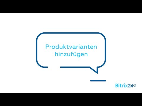 Produktvarianten hinzufügen | Produktverwaltung - Bitrix24 CRM