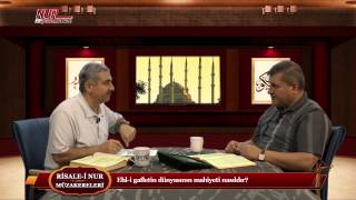 Risale-i Nur Müzakereleri - Dünya muhabbetinin zararları nelerdir?