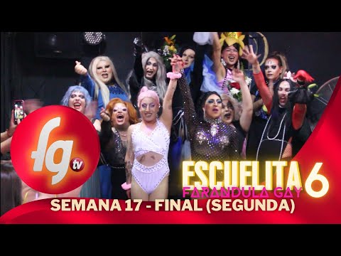 ESCUELITA FARANDULA GAY / TEMP 06 / CAP 17 FINAL 2 - CANAL FARANDULA GAY