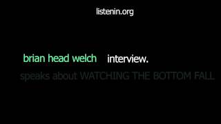 6. Brian Head Welch speaks about WATCHING THE BOTTOM FALL