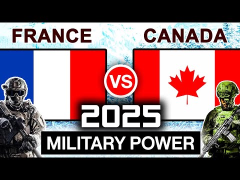 Canada vs France Military Power Comparison 2025 | France vs Canada Military Power 2025 | Canadian