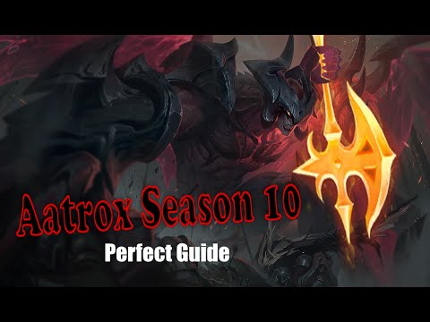 The sequel to the PERFECT Aatrox guide but like it's real this time - Season 10 league of legends