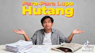 Download lagu PURA-PURA LUPA HUTANG(minjem manis kembaliin meringis) OBHI MUSIC lagu dangdut Melayu jedag-jedug mp3
