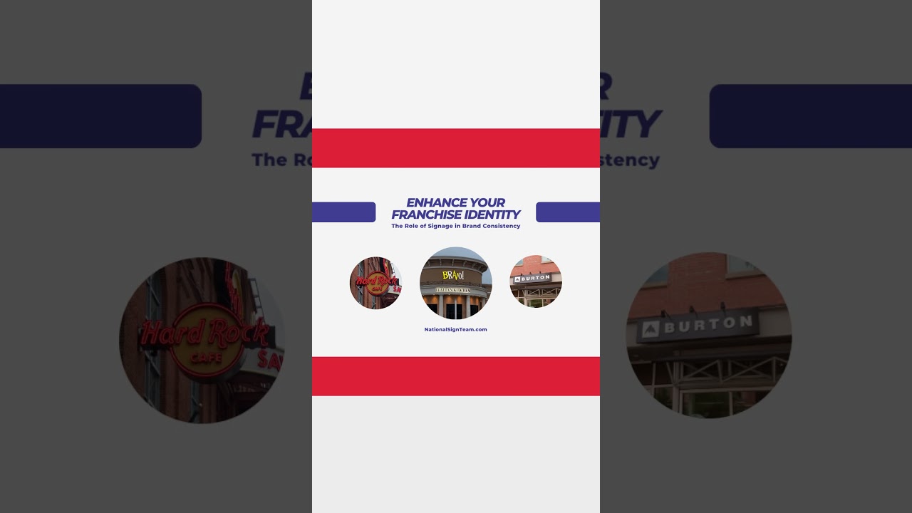 Enhance Your Franchise Identity: The Role of Signage in Brand Consistency