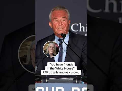 'You have friends in the White House': RFK Jr. tells anti-vax crowd