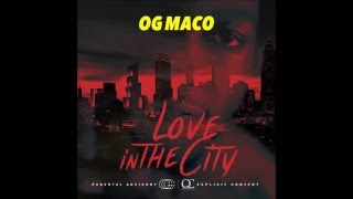 Love in The City (Clean Version) - OG Maco