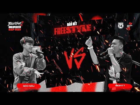 BECK'STAGE - BÁN KẾT FREESTYLE TRẬN 2: SÓC NÂU vs NIGHT T