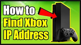 How to FIND your XBOX ONE IP ADDRESS (Fast Method!)