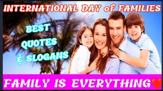 International Family Day Quotes | International Family Day 2021 Slogans