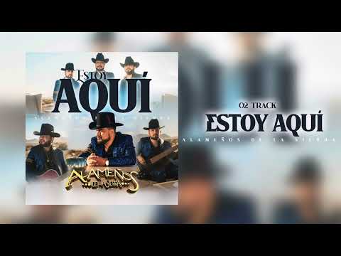 Alameños de la sierra - Estoy Aquí 2025 