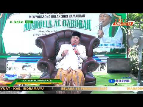 Ngangsu Ilmu Ruh KH MUSTHOFA AQIL Di Desaku Dadap | 2025