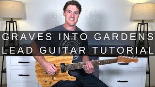 Graves Into Gardens Lead Guitar Tutorial W/Tab | Elevation Worship
