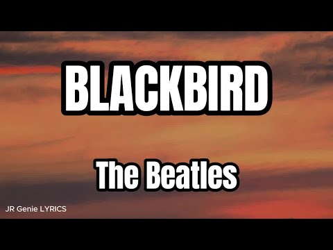 Blackbird (LYRICS) - The Beatles - White Album (1968)