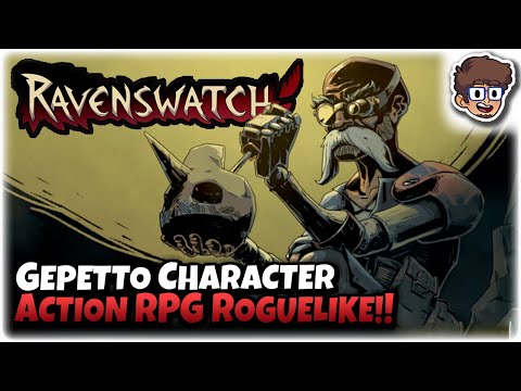 NEW Character, Gepetto! | AWESOME Action RPG Roguelike | Ravenswatch