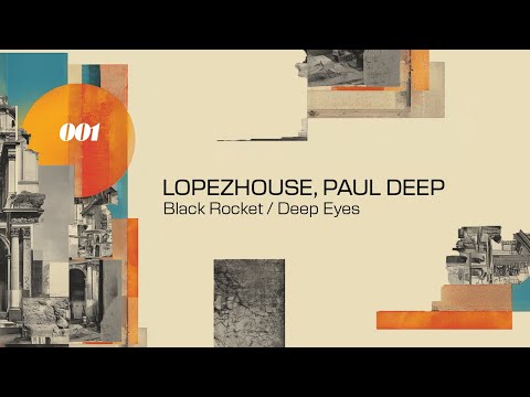 Lopezhouse, Paul Deep - Deep Eyes ft  Lannakise