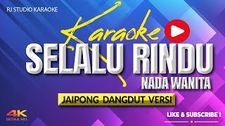 Download lagu Karaoke Selalu Rindu Nada Wanita - Versi Rampak Kendang Bajidor mp3