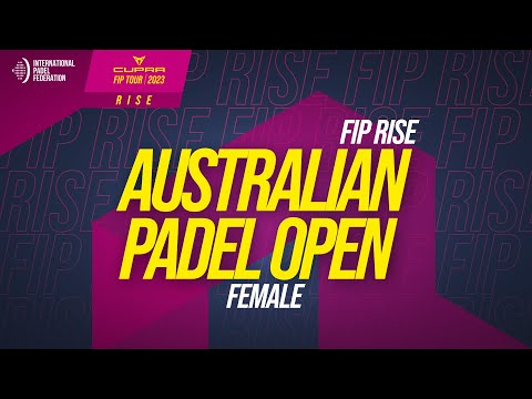 CUPRA FIP RISE AUSTRALIAN OPEN - FEMALE SEMIFINAL