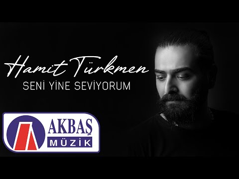 Hamit Türkmen - Seni Yine Seviyorum(Lyric Video) 🎧