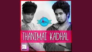 Download lagu Thanimai Kadhal mp3 Download lagu Thanimai Kadhal mp3