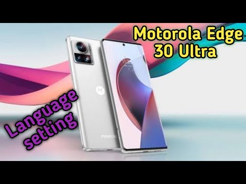 Language Change In Motorola Edge 30 Ultra,Motorola Edge 30 Ultra Mein Language Change