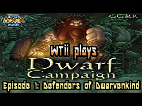 Warcraft 3 - Dwarf Campaign | Episode 1 | Defenders of Dwarvenkind