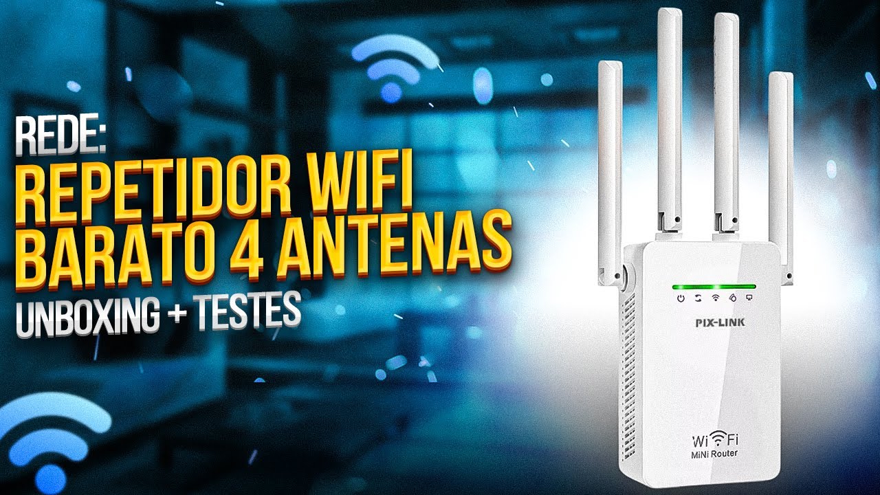 SERÁ QUE PRESTA? REPETIDOR DE SINAL WIFI BARATO de 4 ANTENAS? Unboxing