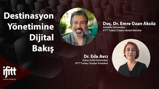 Destinasyon Yönetimine Dijital Bakış: Doç. Dr. Emre Ozan Aksöz ve Dr. 